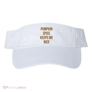 Pumpkin Spice Keeps Me Nice Funny Fall Visor