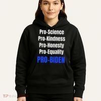 Pro Science Kindness Equality Honesty Pro Biden Joe For Prez Hoodie thumb 5