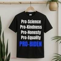 Pro Science Kindness Equality Honesty Pro Biden Joe For Prez T-Shirt thumb 2