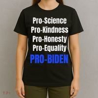 Pro Science Kindness Equality Honesty Pro Biden Joe For Prez T-Shirt thumb 4
