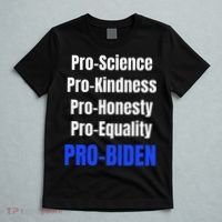 Pro Science Kindness Equality Honesty Pro Biden Joe For Prez T-Shirt thumb 5