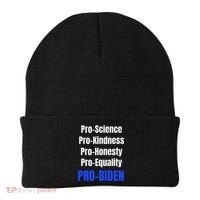 Pro Science Kindness Equality Honesty Pro Biden Joe For Prez Beanie thumb 0