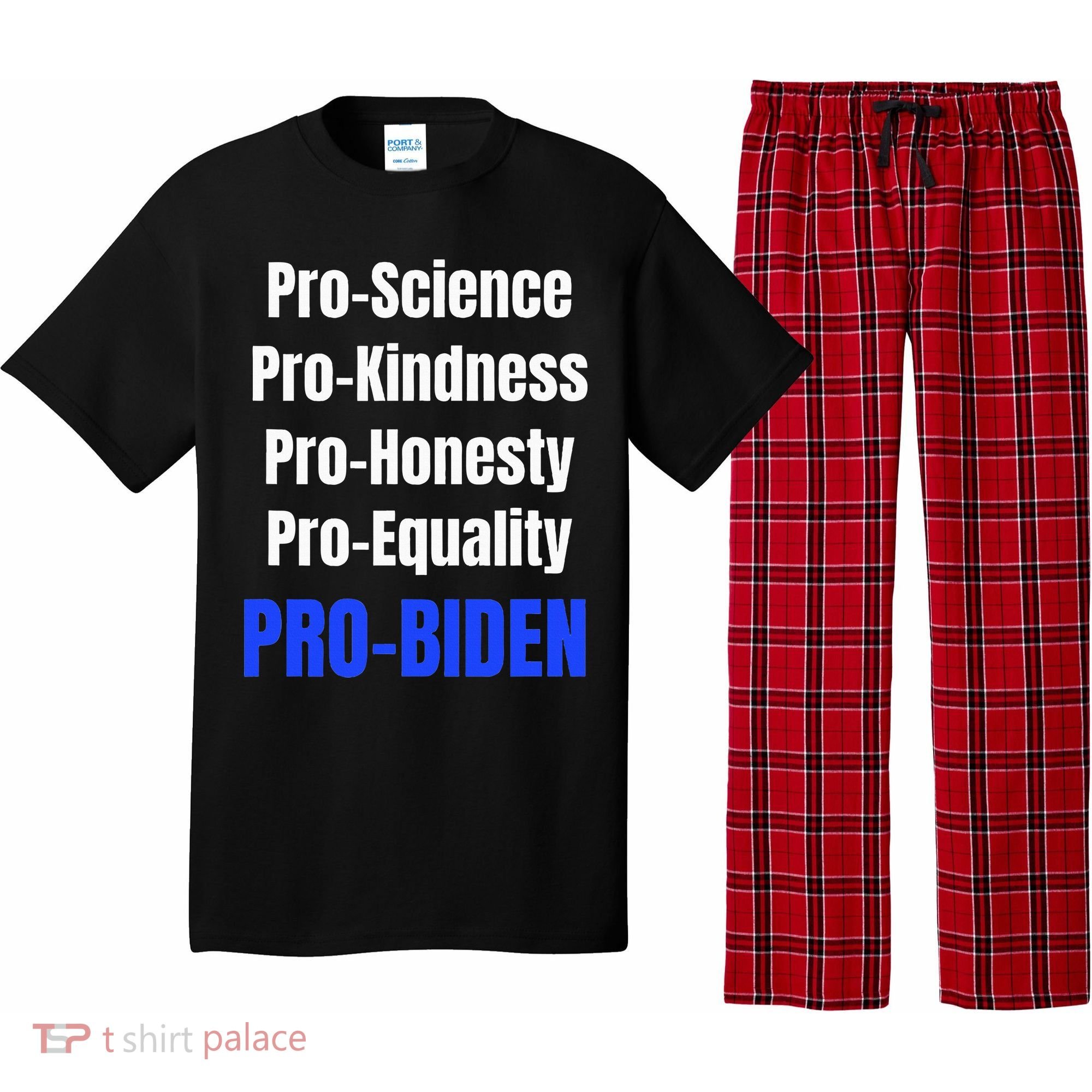 Pro Science Kindness Equality Honesty Pro Biden Joe For Prez Pajama Set
