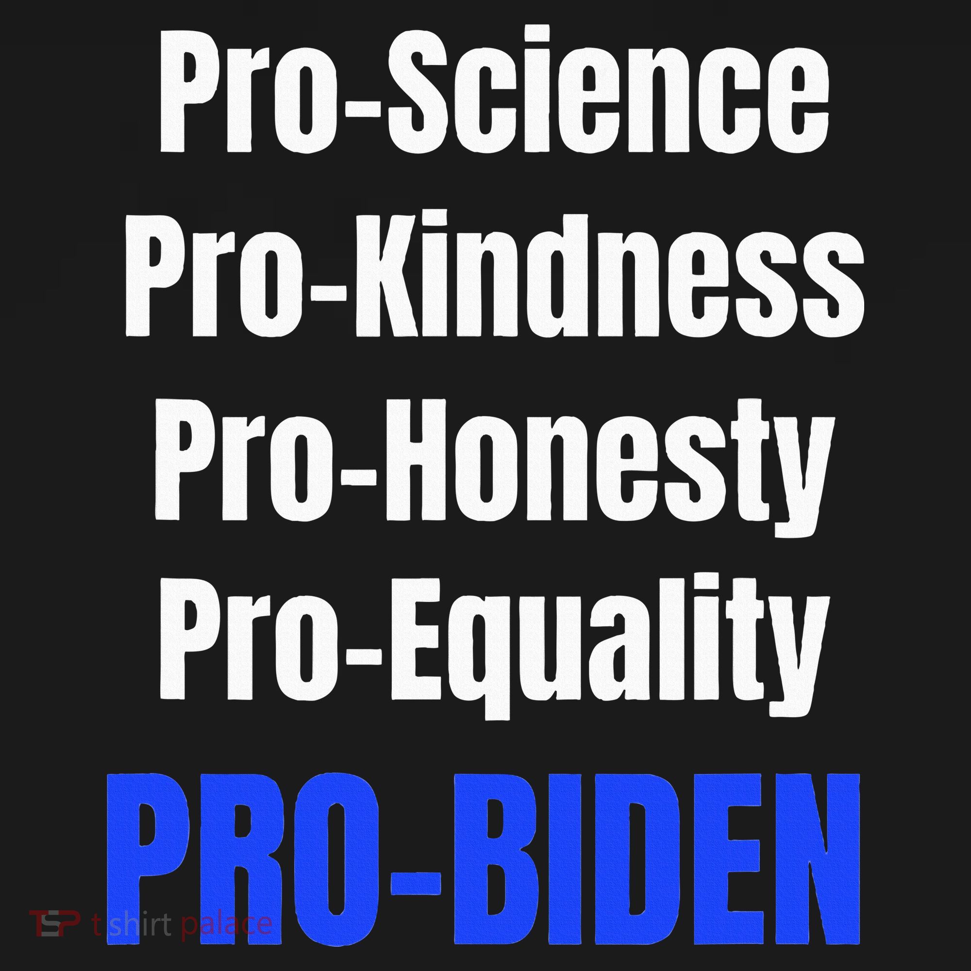 Pro Science Kindness Equality Honesty Pro Biden Joe For Prez Pajama Set