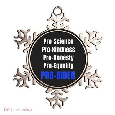 Pro Science Kindness Equality Honesty Pro Biden Joe For Prez Ornament