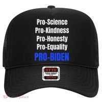 Pro Science Kindness Equality Honesty Pro Biden Joe For Prez Hat thumb 0