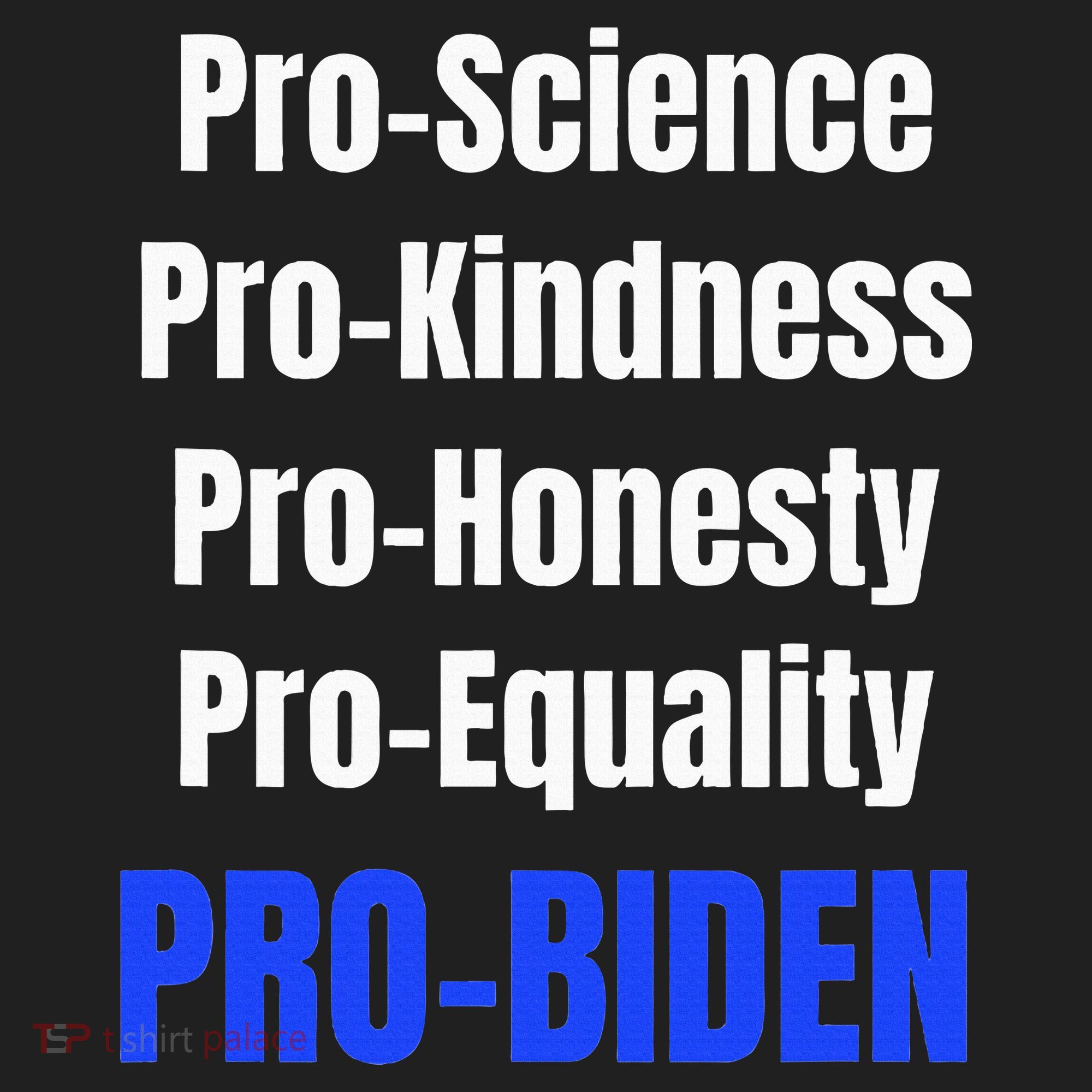 Pro Science Kindness Equality Honesty Pro Biden Joe For Prez Hat
