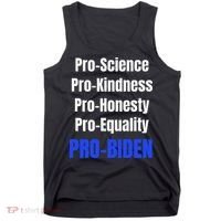 Pro Science Kindness Equality Honesty Pro Biden Joe For Prez Tank Top thumb 0