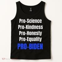 Pro Science Kindness Equality Honesty Pro Biden Joe For Prez Tank Top thumb 2