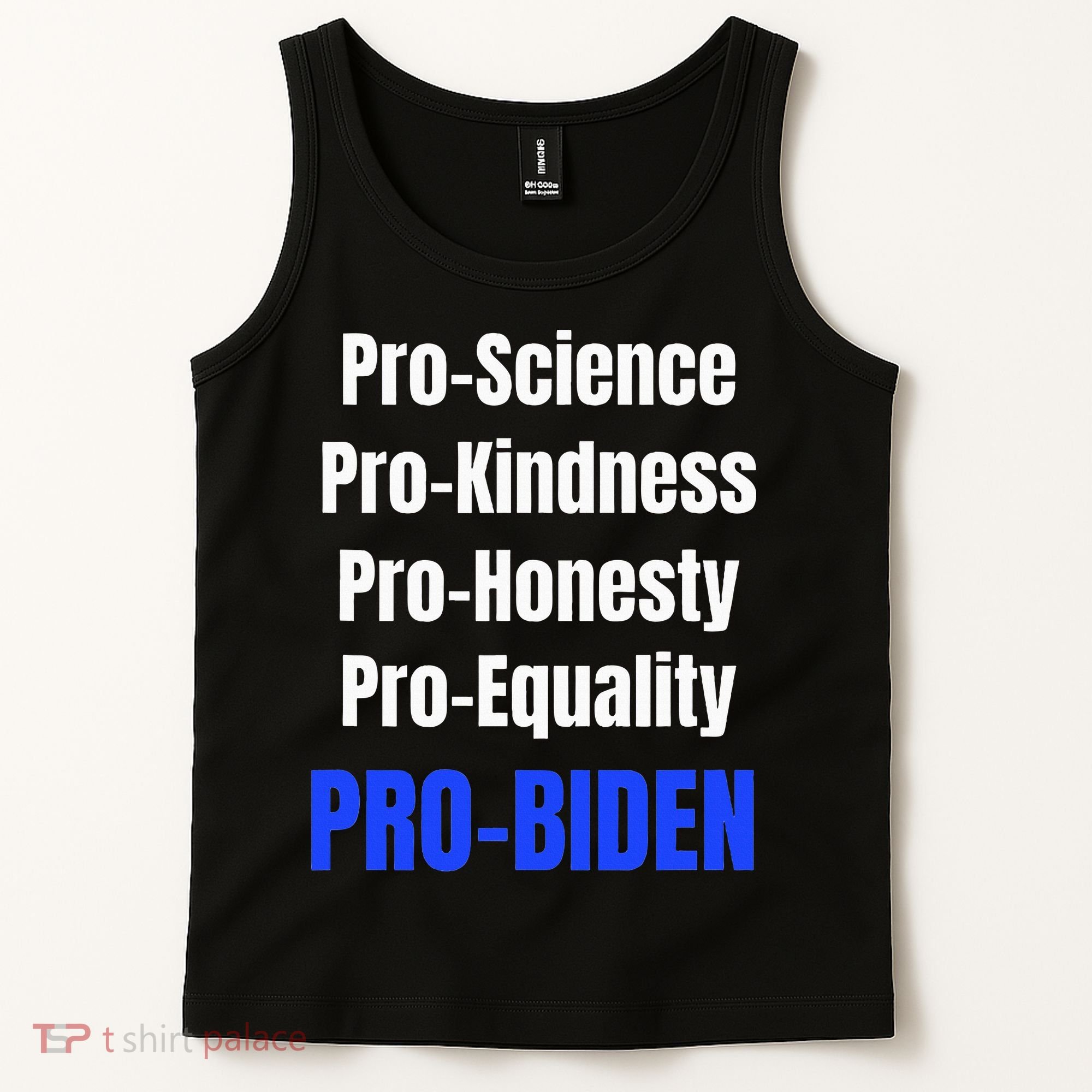 Pro Science Kindness Equality Honesty Pro Biden Joe For Prez Tank Top