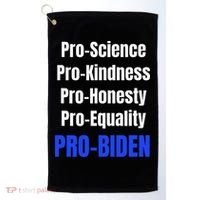Pro Science Kindness Equality Honesty Pro Biden Joe For Prez Golf Towel thumb 0
