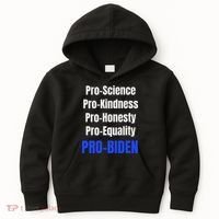 Pro Science Kindness Equality Honesty Pro Biden Joe For Prez Kids Hoodie thumb 0