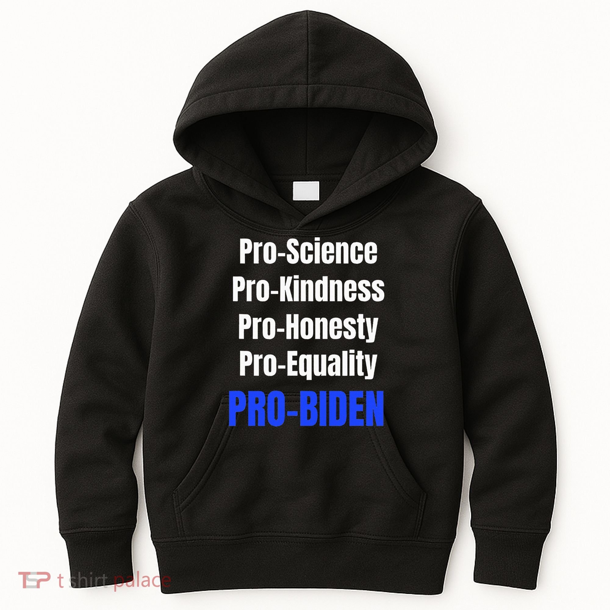 Pro Science Kindness Equality Honesty Pro Biden Joe For Prez Kids Hoodie