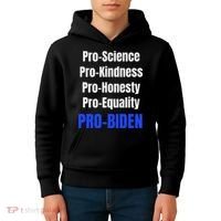 Pro Science Kindness Equality Honesty Pro Biden Joe For Prez Kids Hoodie thumb 4