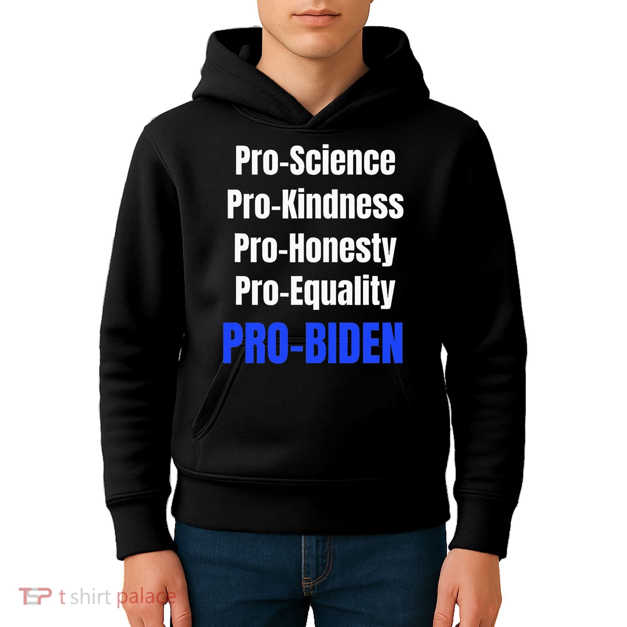 Pro Science Kindness Equality Honesty Pro Biden Joe For Prez Kids Hoodie