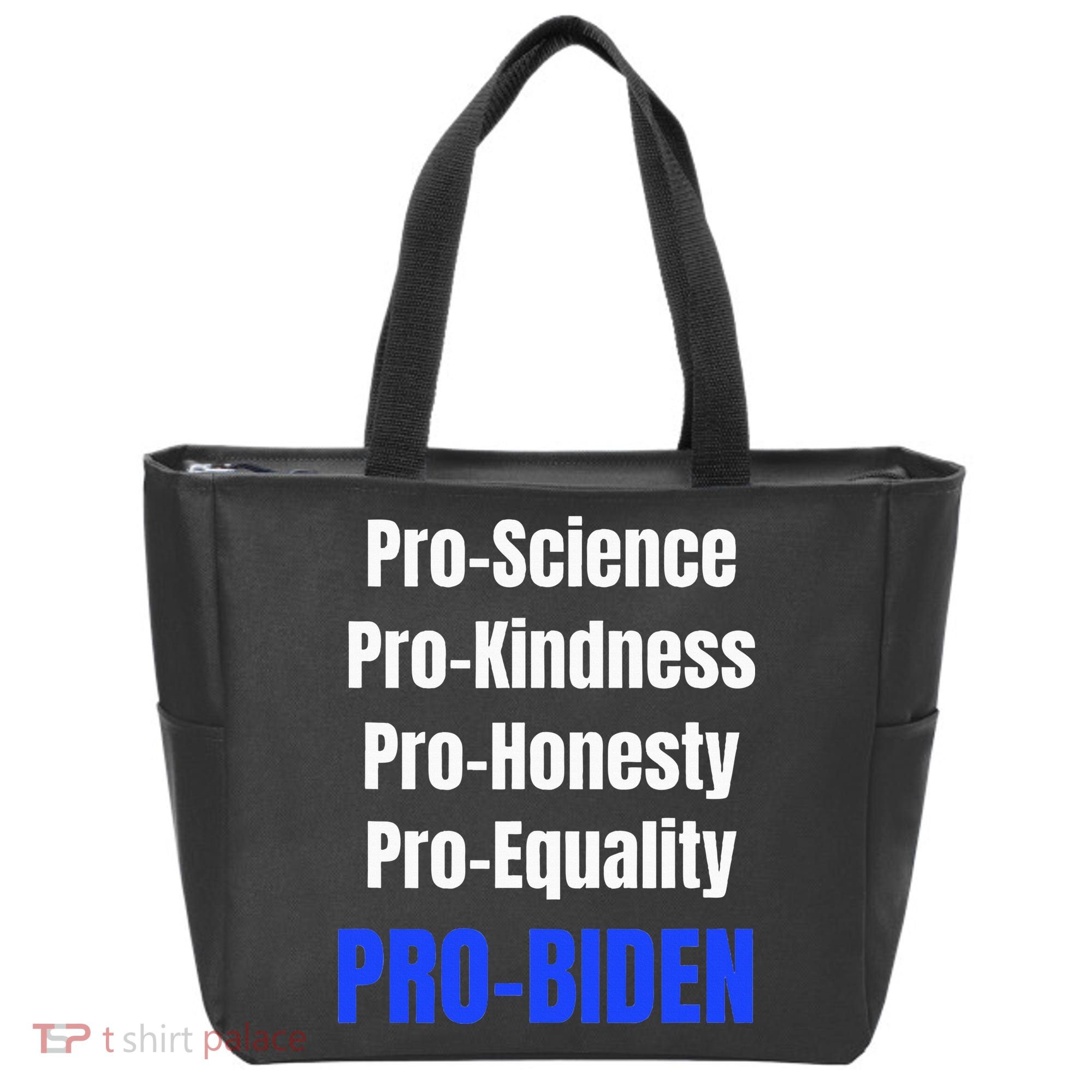 Pro Science Kindness Equality Honesty Pro Biden Joe For Prez Tote Bag