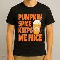 Pumpkin Spice Keeps Me Nice Coffee Lover Holiday T-Shirt thumb 3