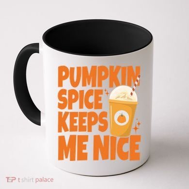 Pumpkin Spice Keeps Me Nice Coffee Lover Holiday Coffee Mug