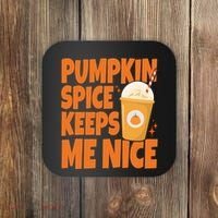 Pumpkin Spice Keeps Me Nice Coffee Lover Holiday Coaster thumb 0