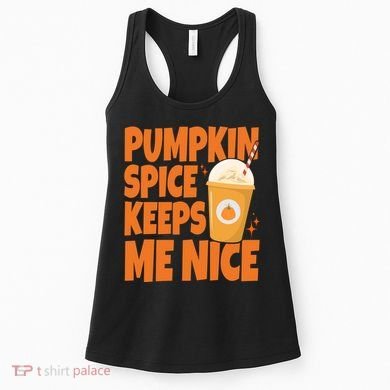 Pumpkin Spice Keeps Me Nice Coffee Lover Holiday Women's Tank Top