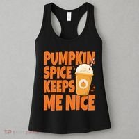 Pumpkin Spice Keeps Me Nice Coffee Lover Holiday Women's Tank Top thumb 3