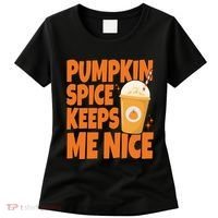 Pumpkin Spice Keeps Me Nice Coffee Lover Holiday Women's T-Shirt thumb 0