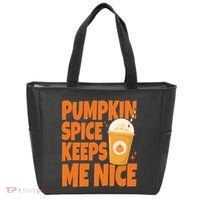 Pumpkin Spice Keeps Me Nice Coffee Lover Holiday Tote Bag thumb 0