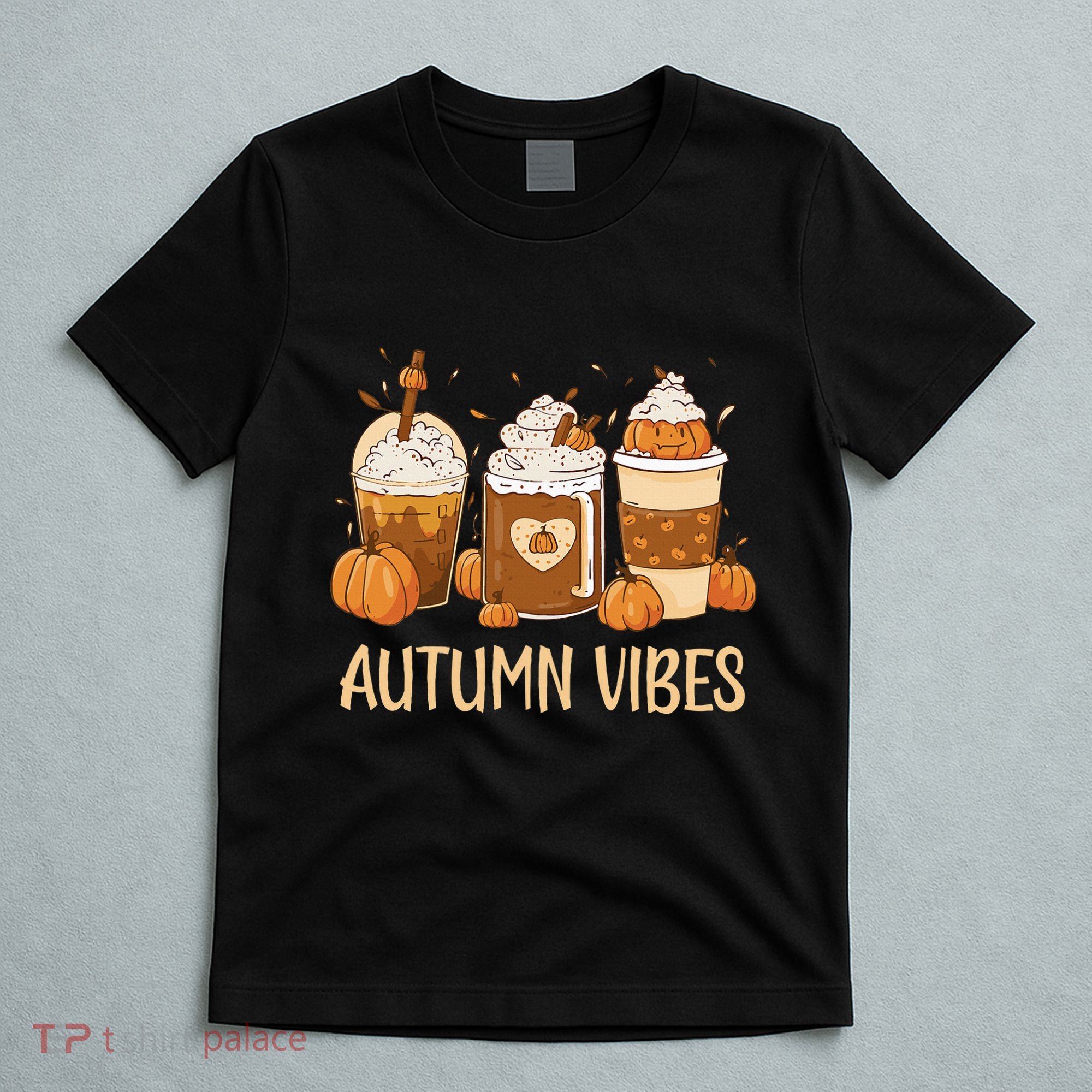 Pumpkin Spice Latte Fall Autumn Vibes Pumpkin Spice Coffee T-Shirt