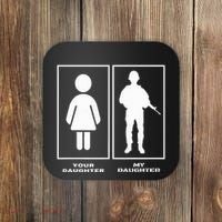 Proud Soldier Mom Dad Your Daughter My Daughter Military Coaster thumb 0