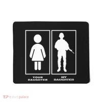 Proud Soldier Mom Dad Your Daughter My Daughter Military Mousepad thumb 0