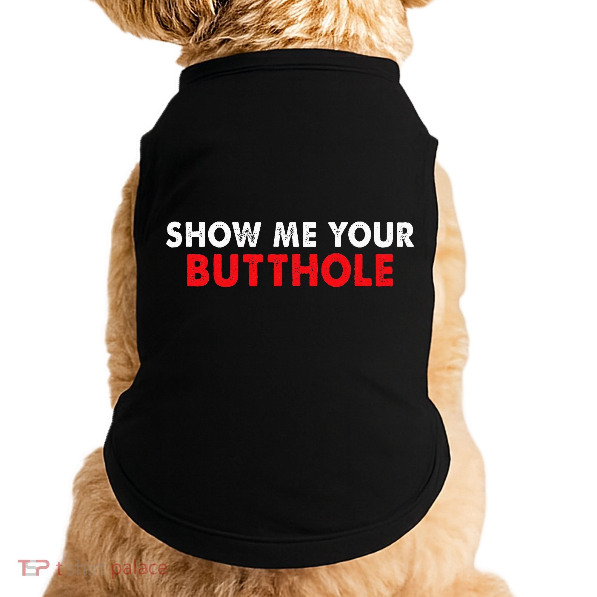 Party Show Me Your Butthole Doggie Tank