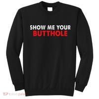 Party Show Me Your Butthole Sweatshirt thumb 0