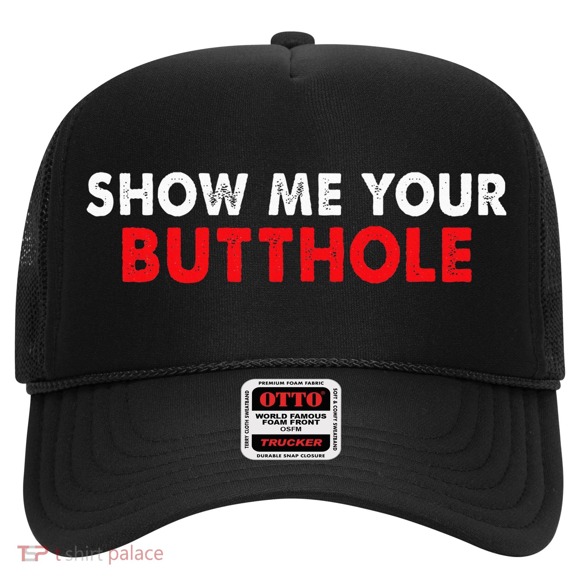 Party Show Me Your Butthole Hat