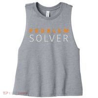 Problem SOLVER Mood Top Confident Positive Attitude Quote Women's Racerback Cropped Tank thumb 0