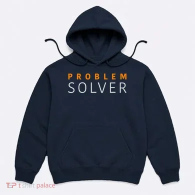 Problem SOLVER Mood Top Confident Positive Attitude Quote Hoodie