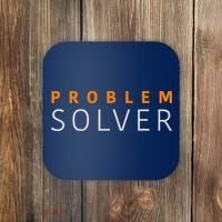 Problem SOLVER Mood Top Confident Positive Attitude Quote Coaster thumb 0