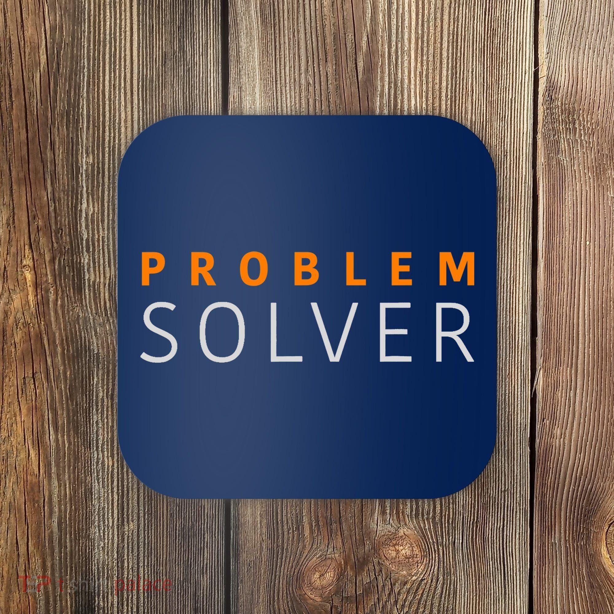 Problem SOLVER Mood Top Confident Positive Attitude Quote Coaster