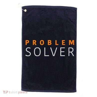 Problem SOLVER Mood Top Confident Positive Attitude Quote Golf Towel