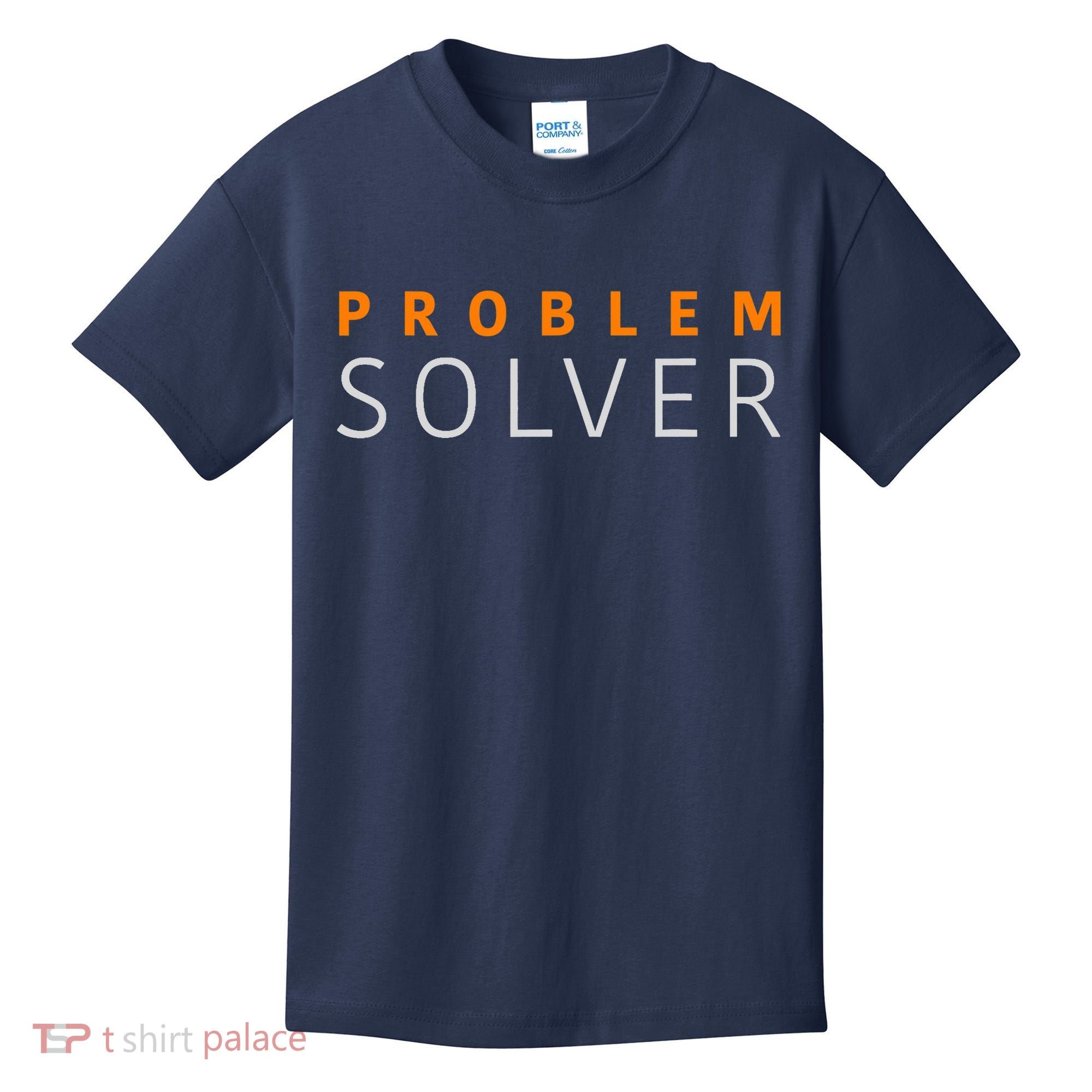 Problem SOLVER Mood Top Confident Positive Attitude Quote Kids T-Shirt