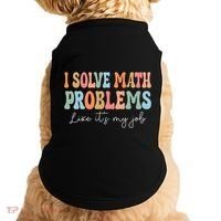 Problem Solver Math Mathematics Back To School Math Teacher Doggie Tank thumb 0