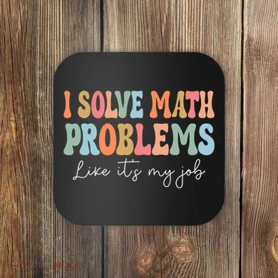 Problem Solver Math Mathematics Back To School Math Teacher Coaster