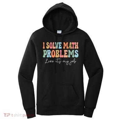 Problem Solver Math Mathematics Back To School Math Teacher Women's Hoodie
