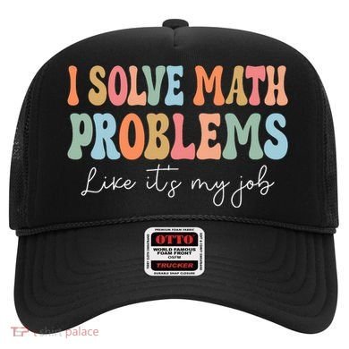 Problem Solver Math Mathematics Back To School Math Teacher Hat