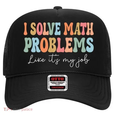 Problem Solver Math Mathematics Back To School Math Teacher Hat