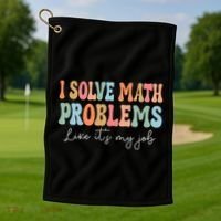 Problem Solver Math Mathematics Back To School Math Teacher Golf Towel thumb 1
