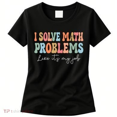 Problem Solver Math Mathematics Back To School Math Teacher Women's T-Shirt
