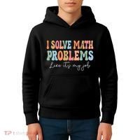 Problem Solver Math Mathematics Back To School Math Teacher Kids Hoodie thumb 4