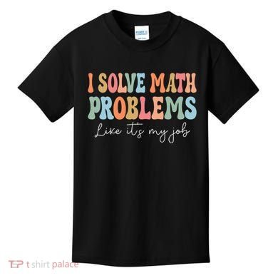 Problem Solver Math Mathematics Back To School Math Teacher Kids T-Shirt