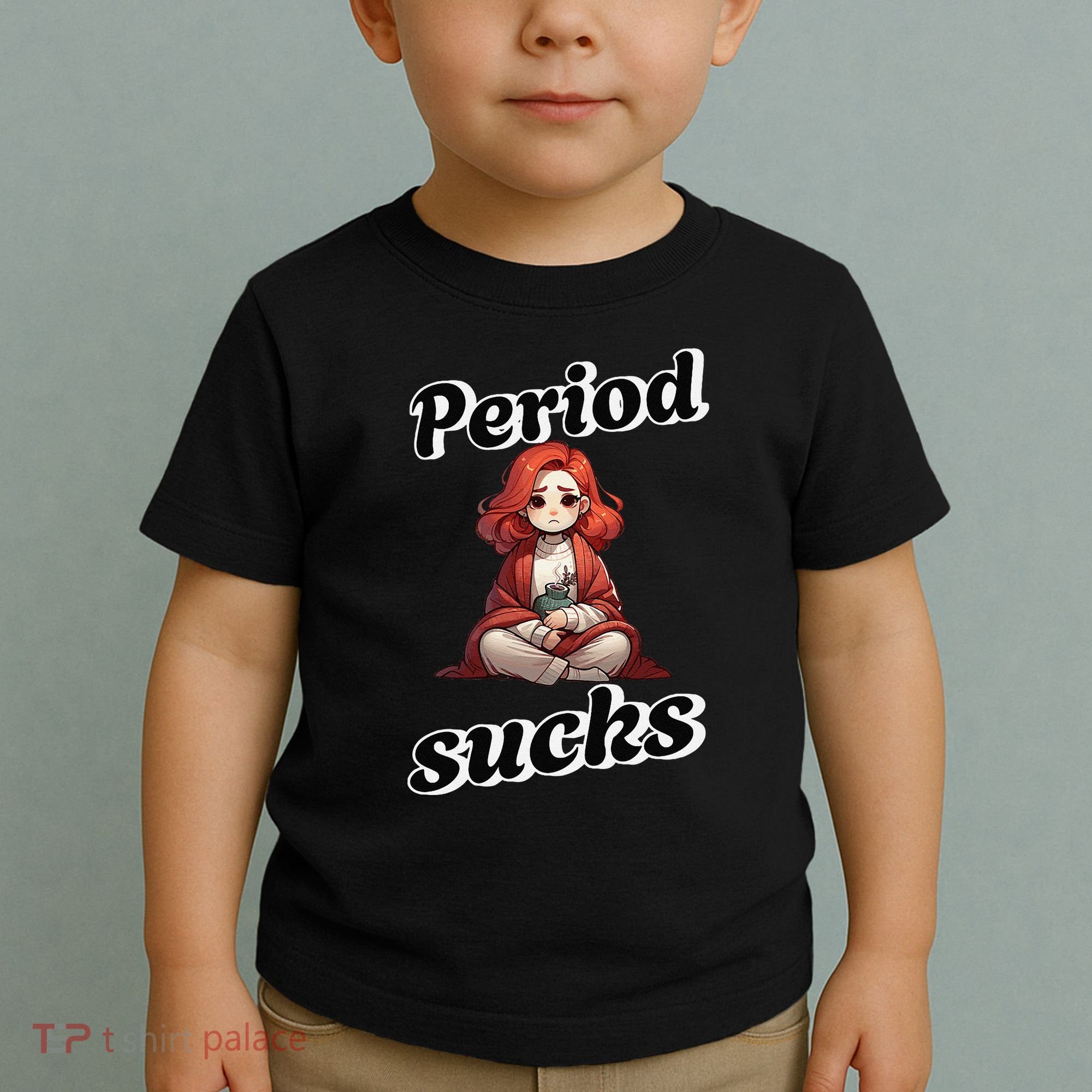 Period Sucks Menstrual Saying Toddler T-Shirt