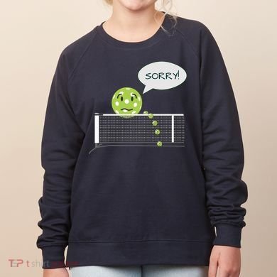 Pickleball Sorry Not Sorry Women's Sweatshirt